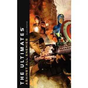 USED-The Ultimates: Against All Enemies by Alex Irvine (Unknown)