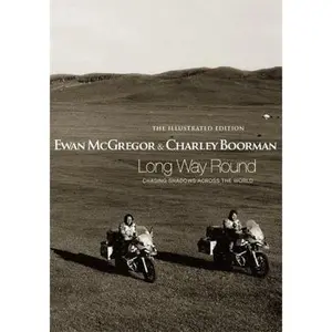 USED-Long Way Round: The Illustrated Edition: Chasing Shadows Across the World by Ewan McGregor (Hardcover)