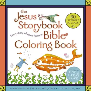 The Jesus Storybook Bible Coloring Book for Kids: Every Story Whispers His Name