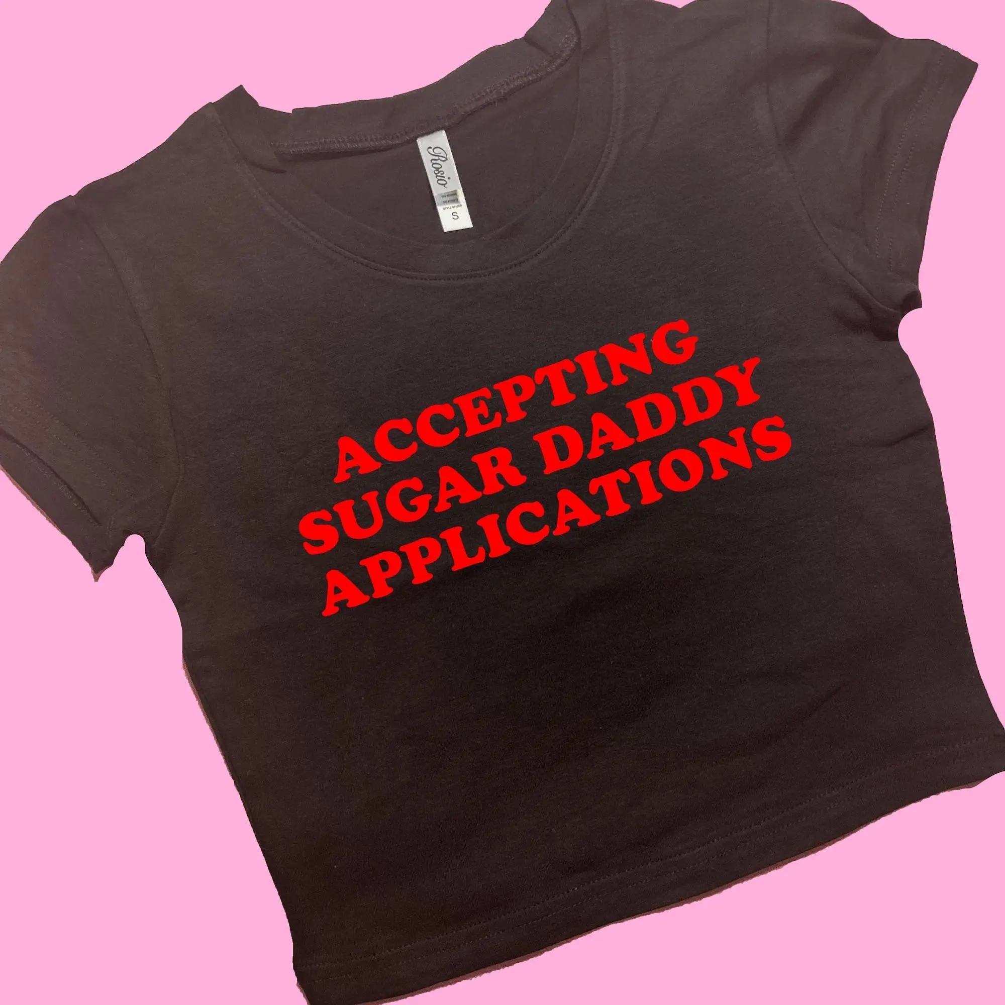 Sugar Daddy Applications SNUG FIT Baby tee crop top Cute Baby tee crop top Graphic Top Gift For Her Y2K Baby Tee Y2K Baby tee crop top Gift for friend