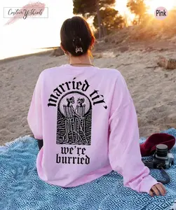 Goth Wedding Sweatshirts, Married Til' We're Buried Shirt, Gothic Engaged Gifts, Bride Halloween Wedding Gift, Bridal Shower Gift