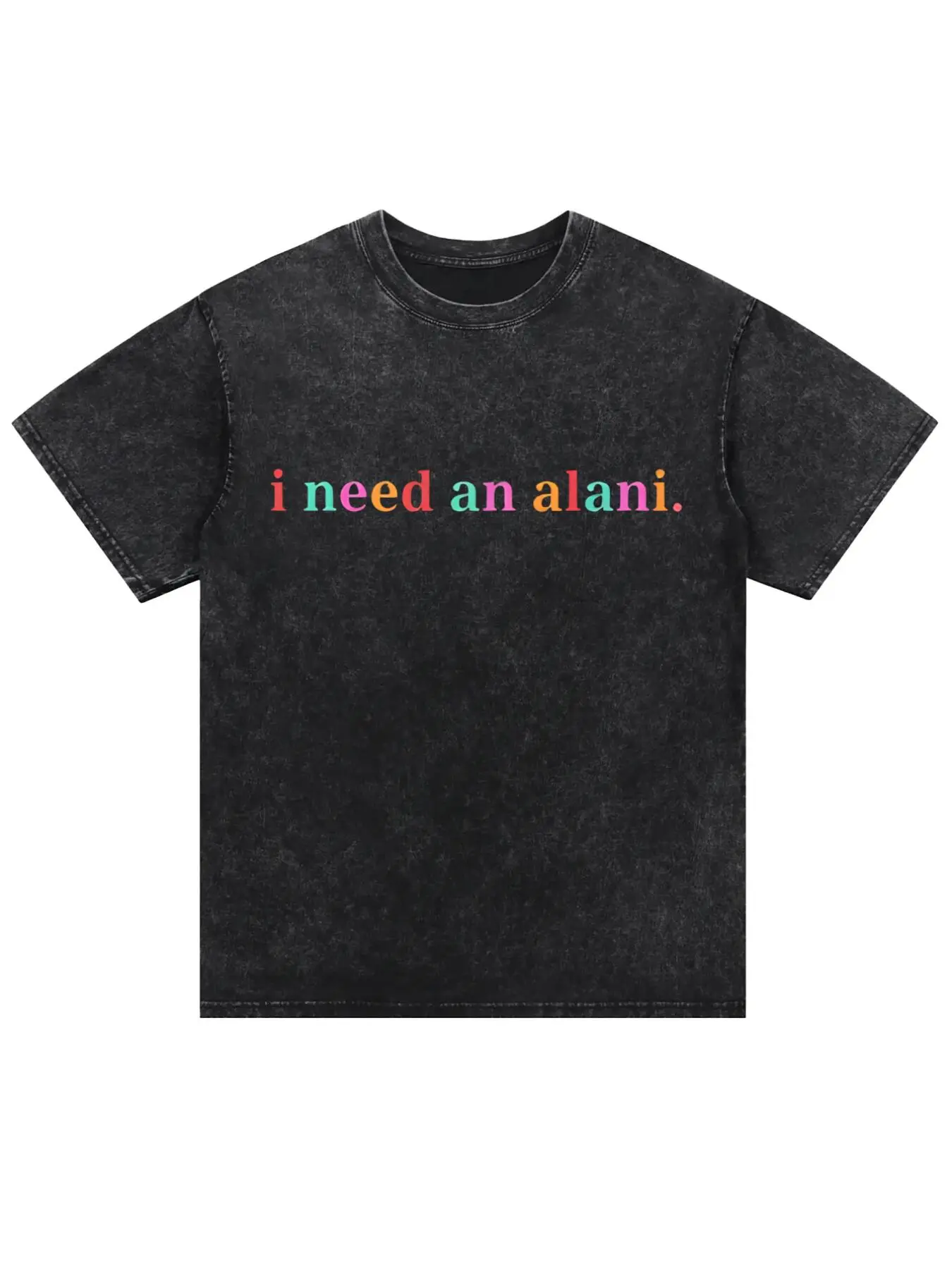 Vintage Washed Grey Oversized T-Shirt with Colorful "I Need An Alani" Text Print – Casual Wear for Men & Women, Stylish Cotton Tee, Perfect for Daily Outfits, Streetwear, All-Season Essential, Comfortable & Versatile for Layering or Wearing Alone classic