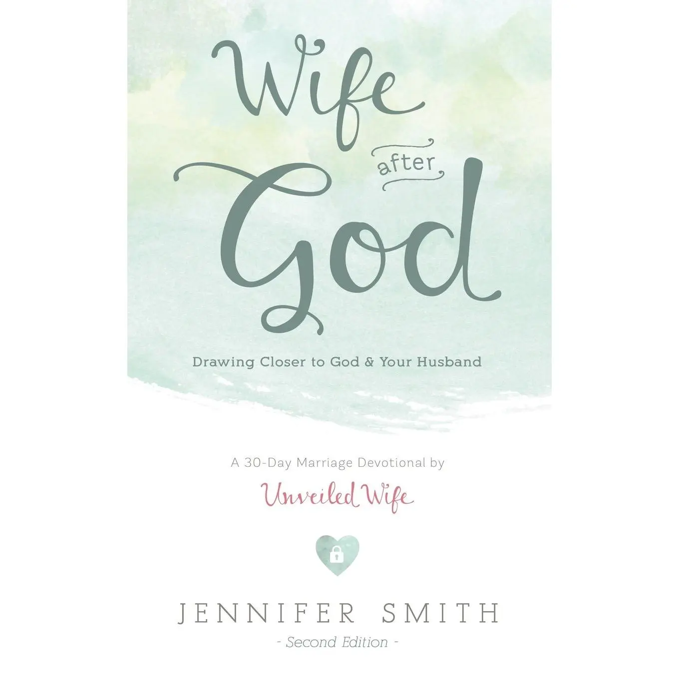 Wife After God: Drawing Closer to God & Your Husband (Couples Devotionals, Marriage Bible Study Set, Christian Marriage Books, Marriage Devotionals) Paperback
