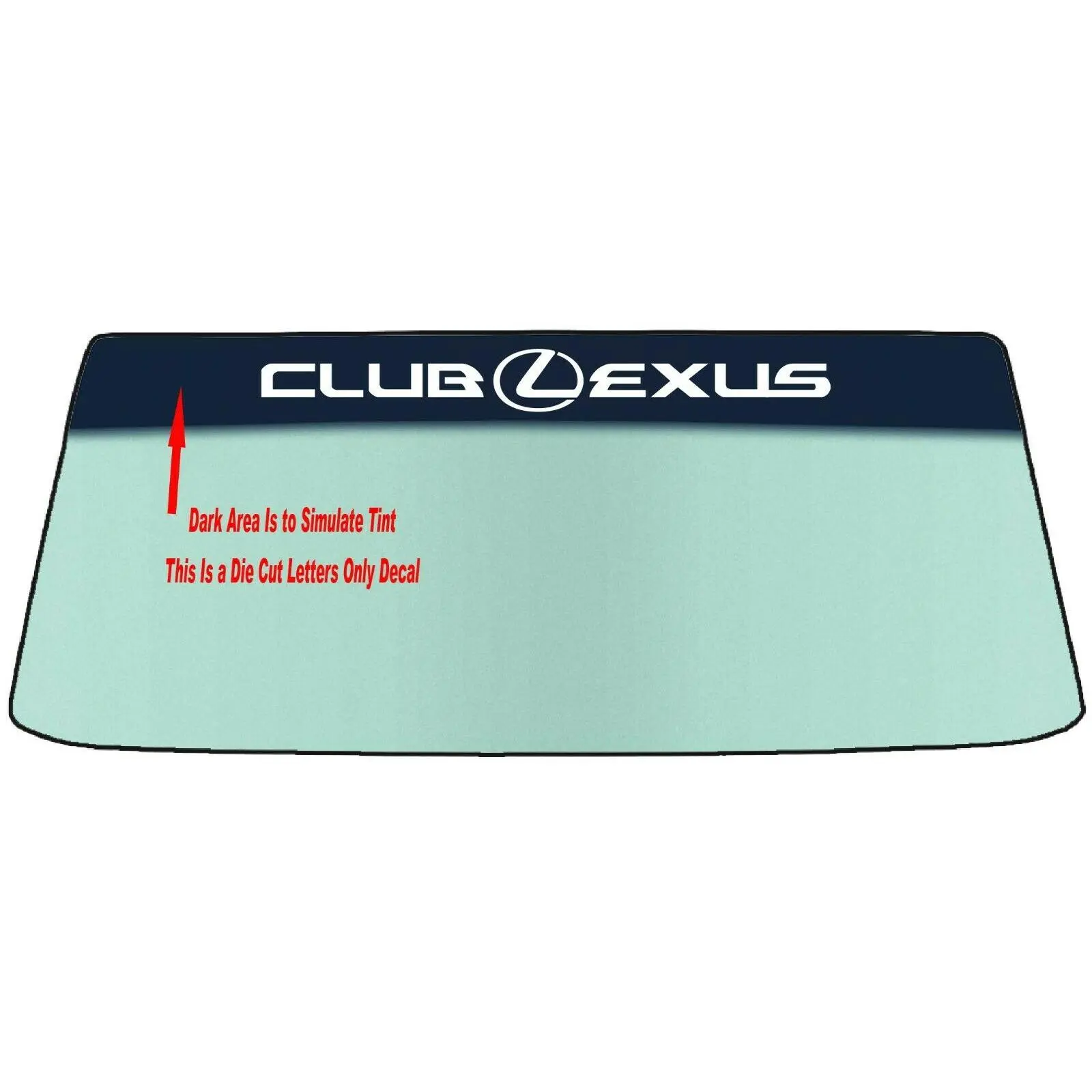 Fits A CLUB LEXUS Vehicle Custom Windshield Banner Graphic Die Cut Decal - Vinyl Application Tool Included