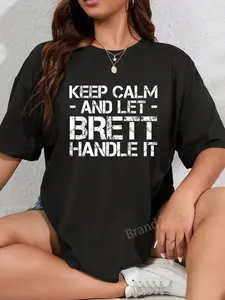 100% Cotton KEEP CALM AND LET BRETT HANDLE IT Funny Birthday Gift T-Shirt