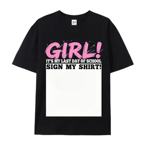 Girl Last Day Of School Sign My Shirt Oversized Cotton Graphic Tee, Cute Comfort Fashion Outfit, Perfect Graduation & End of School Gift for Her, Bestie, Friend, Summer Break Casual Top