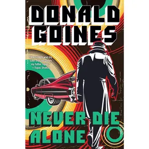 USED-Never Die Alone by Goines, Donald (Paperback)