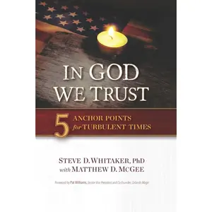 USED-In God We Trust: 5 Anchor Points for Turbulent Times by Whitaker, Steve D. (Hardcover)
