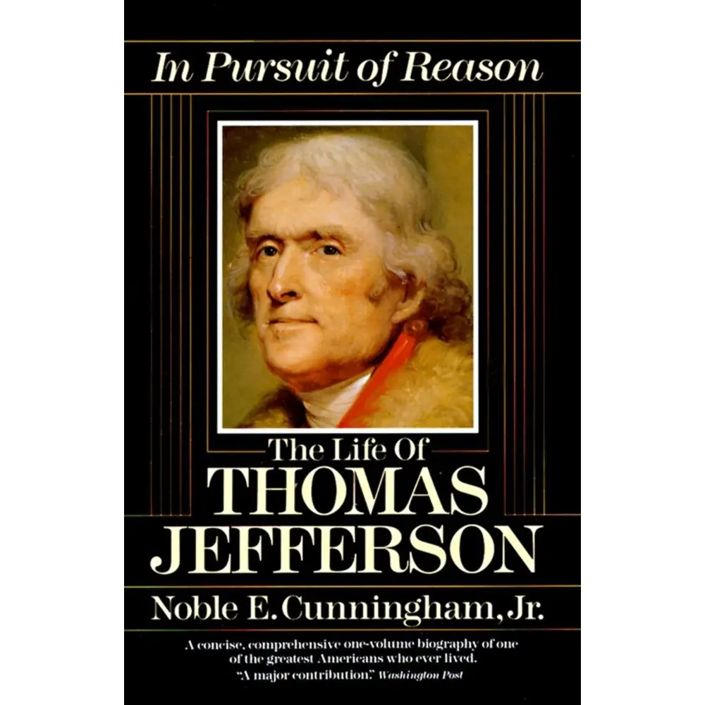 USED Book - In Pursuit of Reason: The Life of Thomas Jefferson by Cunningham, Noble E. (Paperback) - english