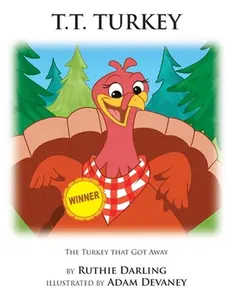 USED-T.T. Turkey: The Turkey That Got Away by Darling, Ruthie (Hardcover)