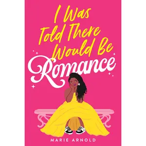 I Was Told There Would Be Romance by Marie Arnold [Paperback Book]