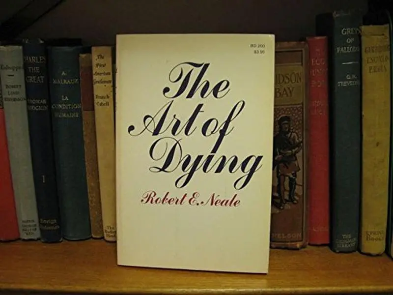 USED-The Art of Dying by Robert E. Neale (Paperback)