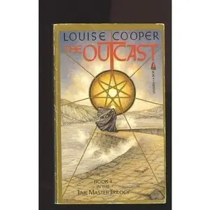USED-The Outcast (Time Master Trilogy, Book 2) by Louise Cooper (Paperback)