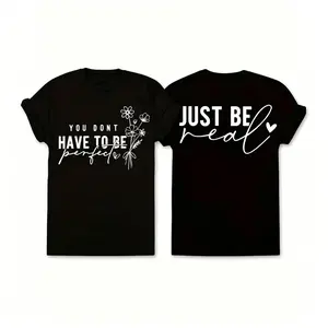 Summer t Shirts Women’s “Just Be Real You Don’t Have to Be Perfect” Graphic T-Shirt, Soft Cotton Floral Line Art Inspirational Quote Tee, Short Sleeve Crew Neck Casual Top, Summer Streetwear Everyday Outfit, Positive Message Shirt