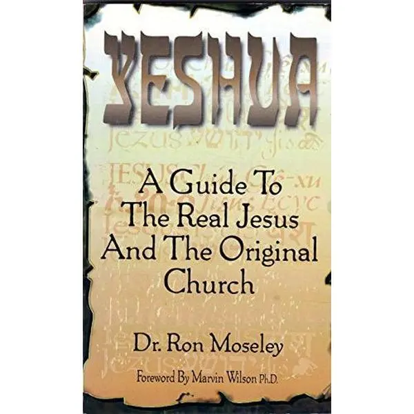 Used Christianity Book - Yeshua: A Guide to the Real Jesus and the Original Church by Ron Moseley (Paperback, English, New Testament Focus, Historical Context, Clean and Unmarred Pages, 0.55 lbs, Excellent Condition)