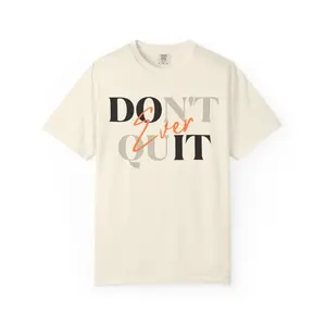 Don't Quit T-shirt/ TEE