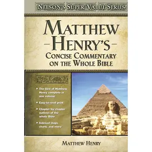 Matthew Henry's Concise Commentary on the Whole Bible (Super Value Series) by Matthew Henry [Hardback Book]