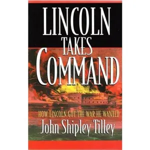 USED-Lincoln Takes Command by John S. Tilley (Unknown)