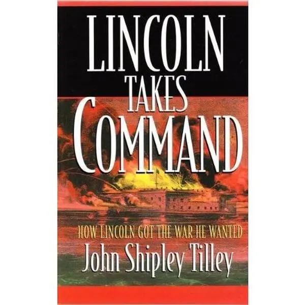 USED-Lincoln Takes Command by John S. Tilley (Unknown)