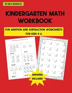 Kindergarten Math Workbook: My Math Workbook -Fun Addition and Subtraction Worksheets for Kids 4-6