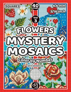 Mystery Mosaics Flowers Color by Number Quest: Floral Pixel Patterns Hidden Pictures with Squares for Adults and Teens, for Relaxation