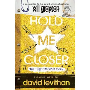 USED Book - Hold Me Closer: The Tiny Cooper Story by Levithan, David (Paperback) - english