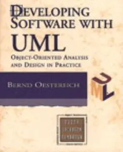 USED-Developing Software with UML: Object-oriented analysis and design in practice by Bernd Oestereich (Paperback)