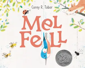 Mel Fell: A Caldecott Honor Award Winner by Corey R. Tabor||Corey R. Tabor [Hardback Book]