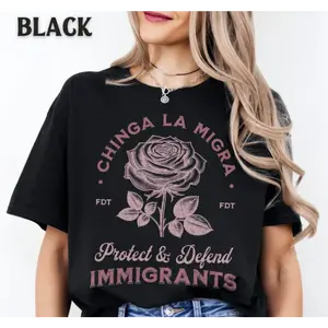 Chinga La Migra Protect Defend Immigrants Shirt, Trump FDT Tshirt, Rose Graphic Tee, Pro Immigration Activist Gift, Political Protest Top, For Women