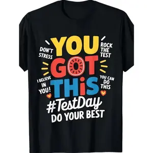 Motivational Test Day T Shirt for Teachers and Students Unisex Summer 2026