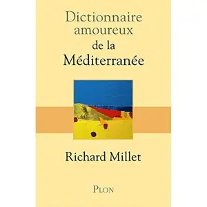 USED-Dictionnaire Amoureux de la Méditerranée by Richard Millet (Paperback)