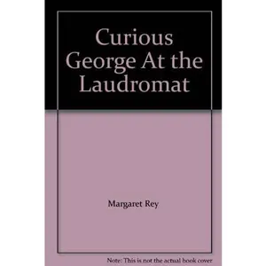 USED-Curious George At the Laudromat by Rey, Margaret and Shalleck, Alan J. (edited by) (Paperback)
