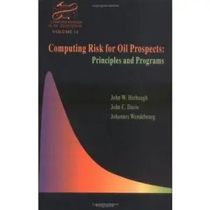 USED-Computing Risk for Oil Prospects: Principles and Programs (Computer Methods in the Geosciences) by J.W. Harbaugh (Hardcover)