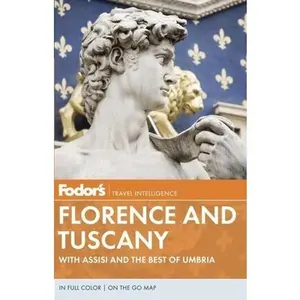 USED-Fodor's Florence and Tuscany: With Assisi and the Best of Umbria (Full-color Travel Guide) by Fodor's (Paperback)