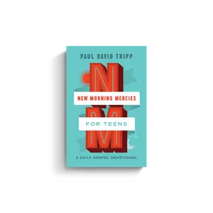 New Morning Mercies for Teens: A Daily Gospel Devotional