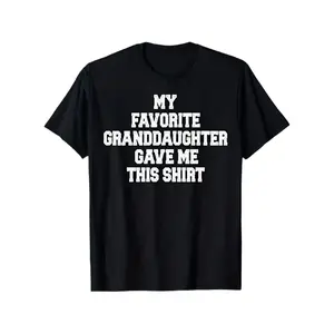 Men's "My Favorite Granddaughter Gave Me This Shirt" Black Graphic T-Shirt - Soft Stretch Cotton Crew Neck Tee with Grandparent-Grandchild Design, Casual Gift for Grandpa, Machine Washable Fit9