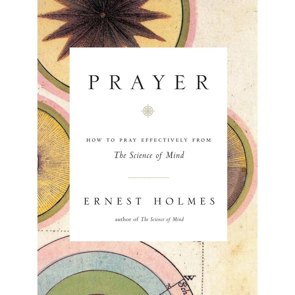 USED-Prayer: How to Pray Effectively from the Science of Mind by Holmes, Ernest (Paperback)