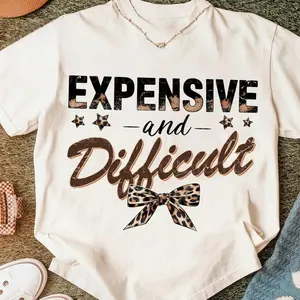 Expensive And Difficult Shirt, Leopard Coquette Quote T-shirt, Sassy Girl Typography Tee, Trendy Feminine Shirt, Funny Sarcastic T-shirt