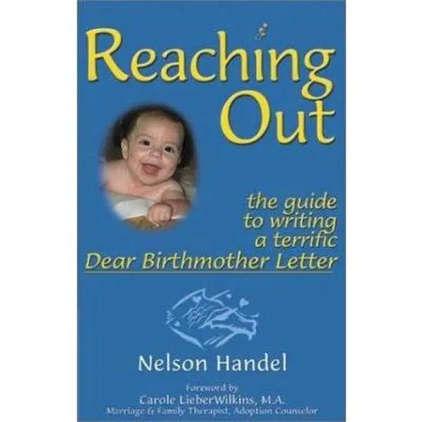USED-Reaching Out: The Guide To Writing A Terrific Dear Birthmother Letter by Handel, Nelson (Paperback)