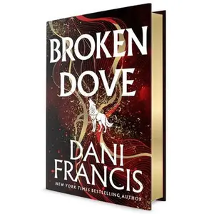 Broken Dove -- Dani Francis, Hardcover