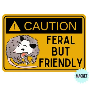 Feral But Friendly Possum Marsupial Car Magnet | Gen Z Car Magnet | Bumper Magnet | 6" x 6"