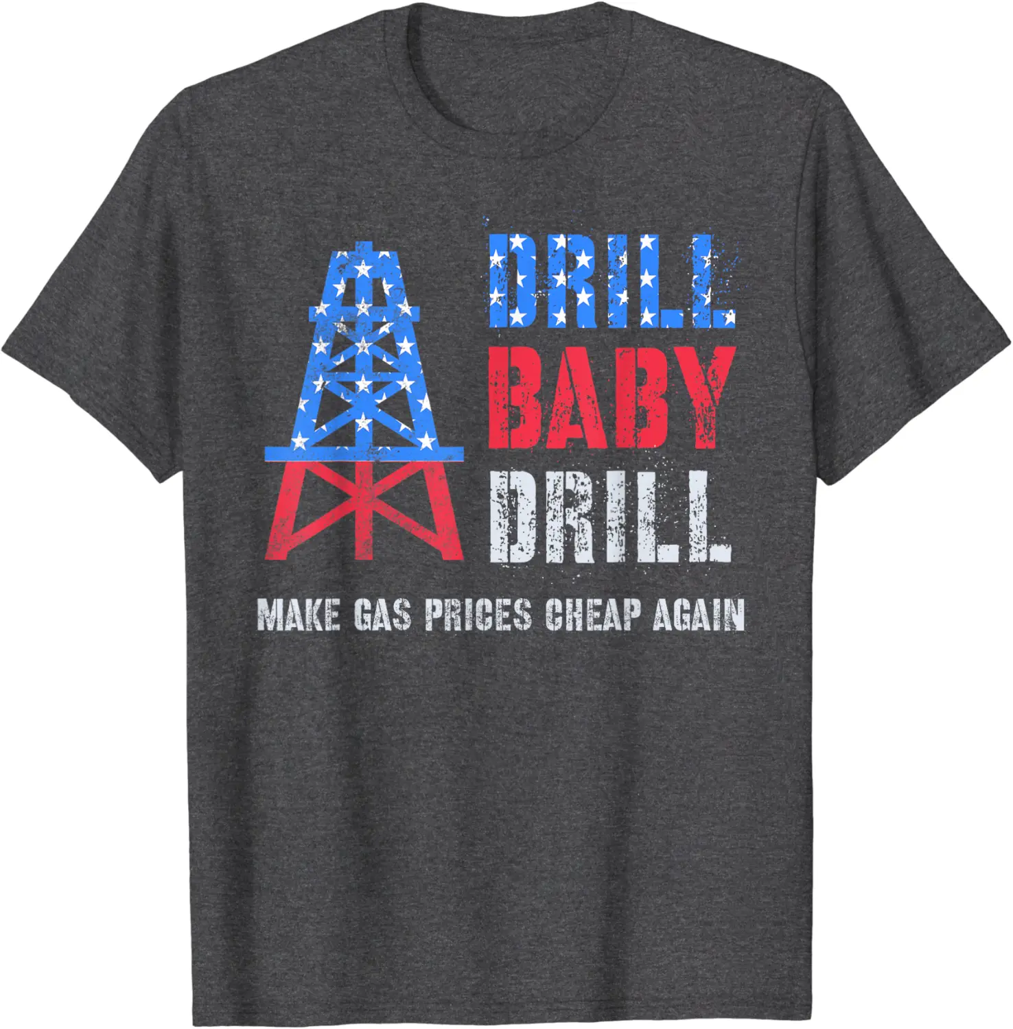Vintage DRILL BABY DRILL Oilrigs Make Gas Prices Cheap Again T-Shirt - Nicolelebro Shop 64B0CS5MKRZ5