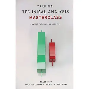 Trading: Technical Analysis Masterclass: Master the financial markets Paperback – February 18, 2019