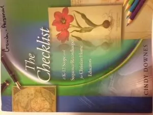 The Checklist: A K-12 Scope and Sequence/Recordkeeper for Christian Home Educators by unknown author (Unknown) - Used