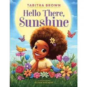 Hello There, Sunshine -- Tabitha Brown, Hardcover