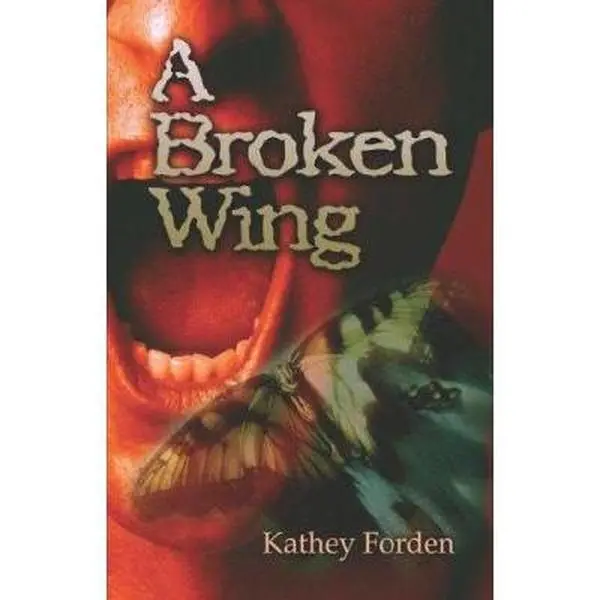 USED-A Broken Wing by Kathey Forden (Paperback)