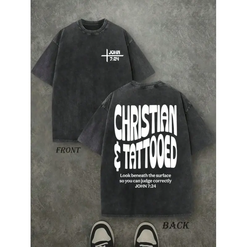Vintage Acid Wash Christian And Tattooed John 7 24 Oversized T Shirt Dark Grunge Streetwear Hardcore Gym Pump Cover Alt Christian Faith Based Heavyweight Cotton Y2K Distressed Retro Bible Verse Aesthetic Men Women Top