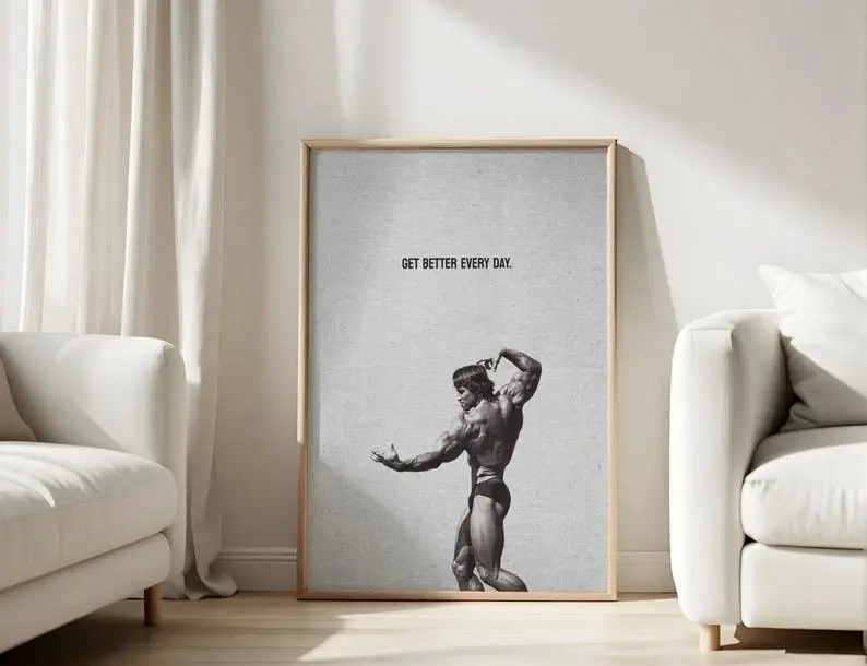 Arnold Schwarzenegger Motivational Poster – Get Better Every Day Gym Art