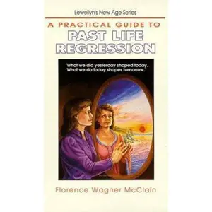 USED-A Practical Guide to Past Life Regression by Florence Wagner McClain (Paperback)