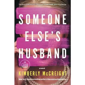 Someone Else's Husband -- Kimberly McCreight, Paperback